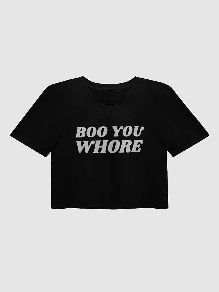 BOO YOU WHORE Premium Crop Top product image (1)