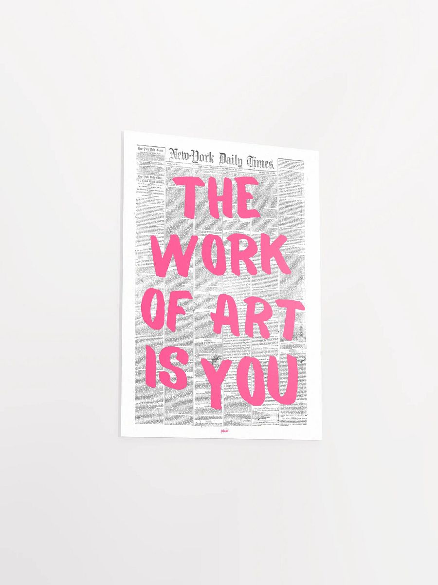 The Work of Art is You Newspaper Print product image (6)