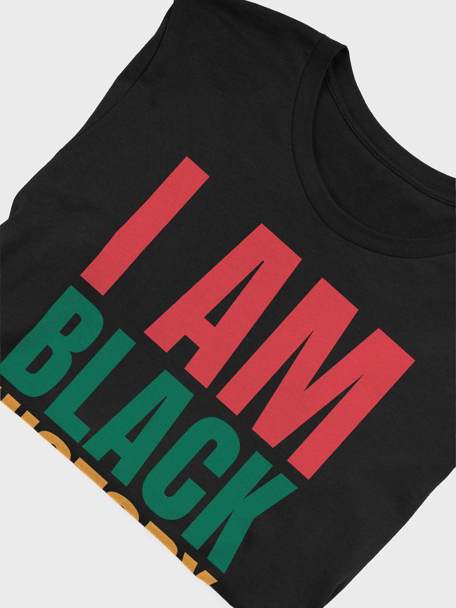 I AM BLACK HISTORY T-Shirt - Being Liberal product image (5)