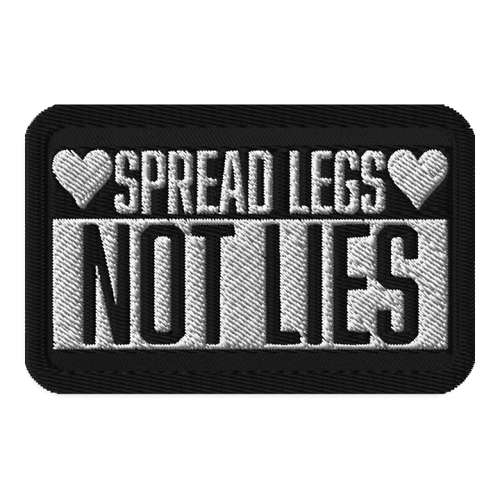 Spread Legs Not Lies Patch product image (1)