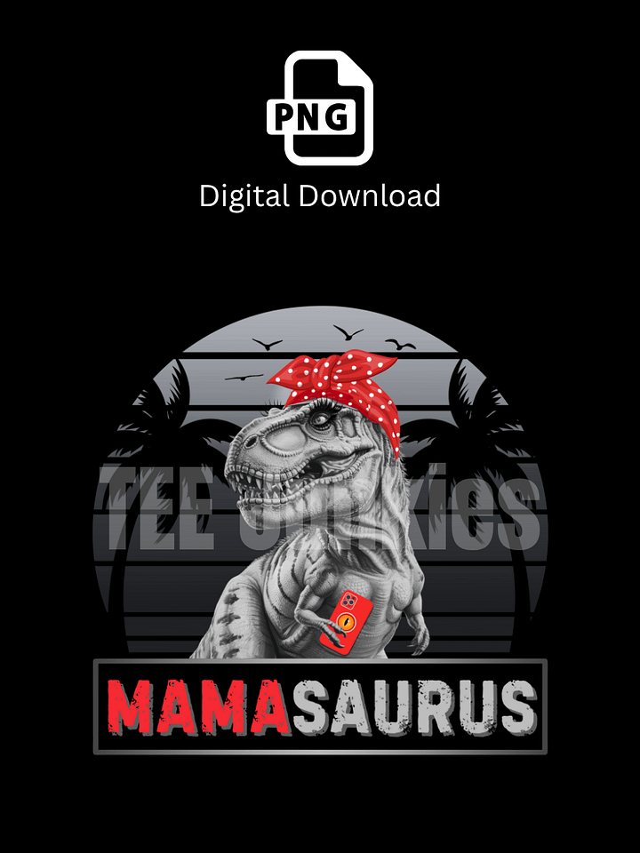 Mamasaurus Funny PNG File, Digital Download product image (1)
