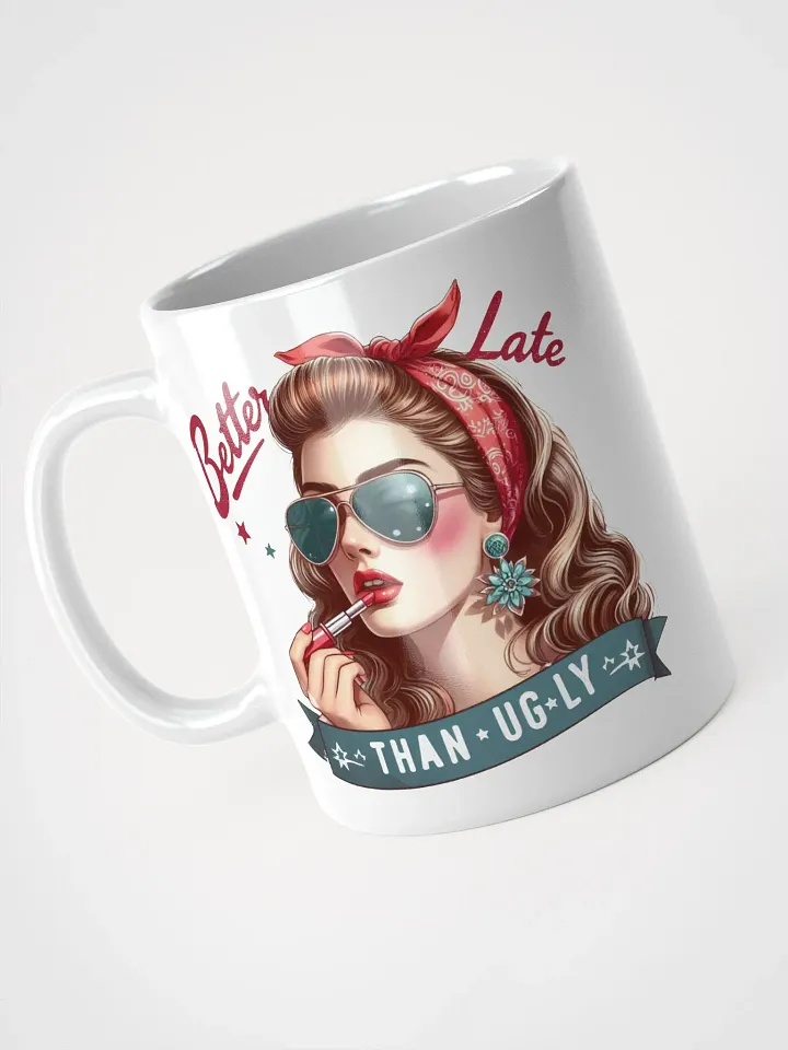 Better Late Than Ugly Glamour Mug product image (2)