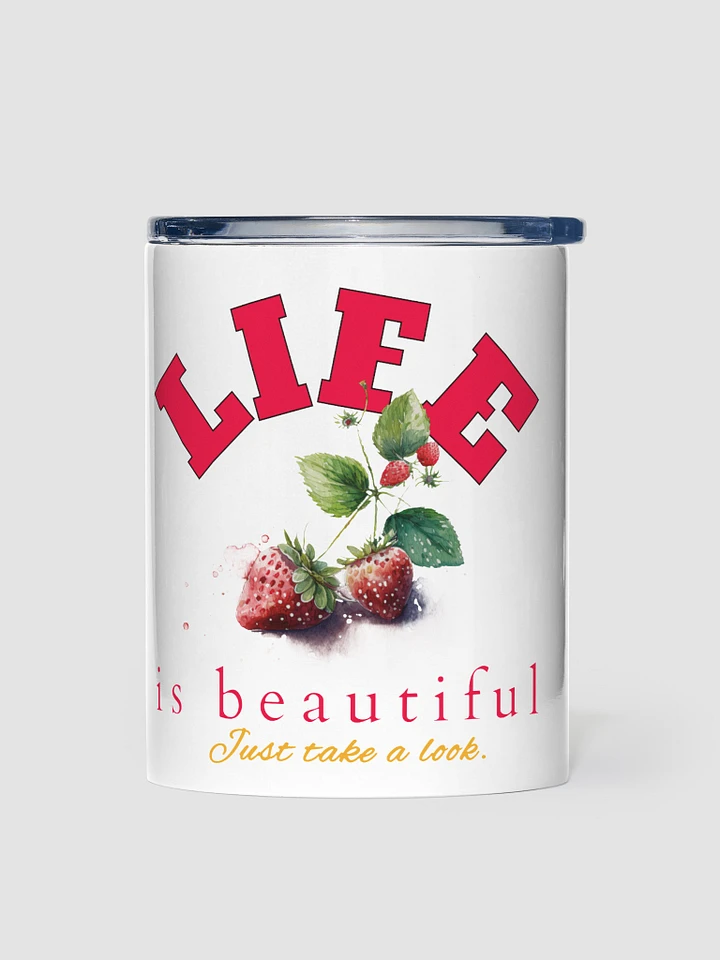 Life is Beautiful Stainless Steel Tumbler product image (1)