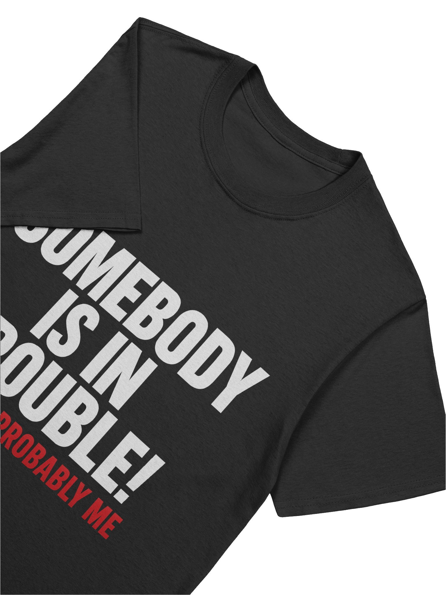 Trouble Maker Unisex T-Shirt product image (55)