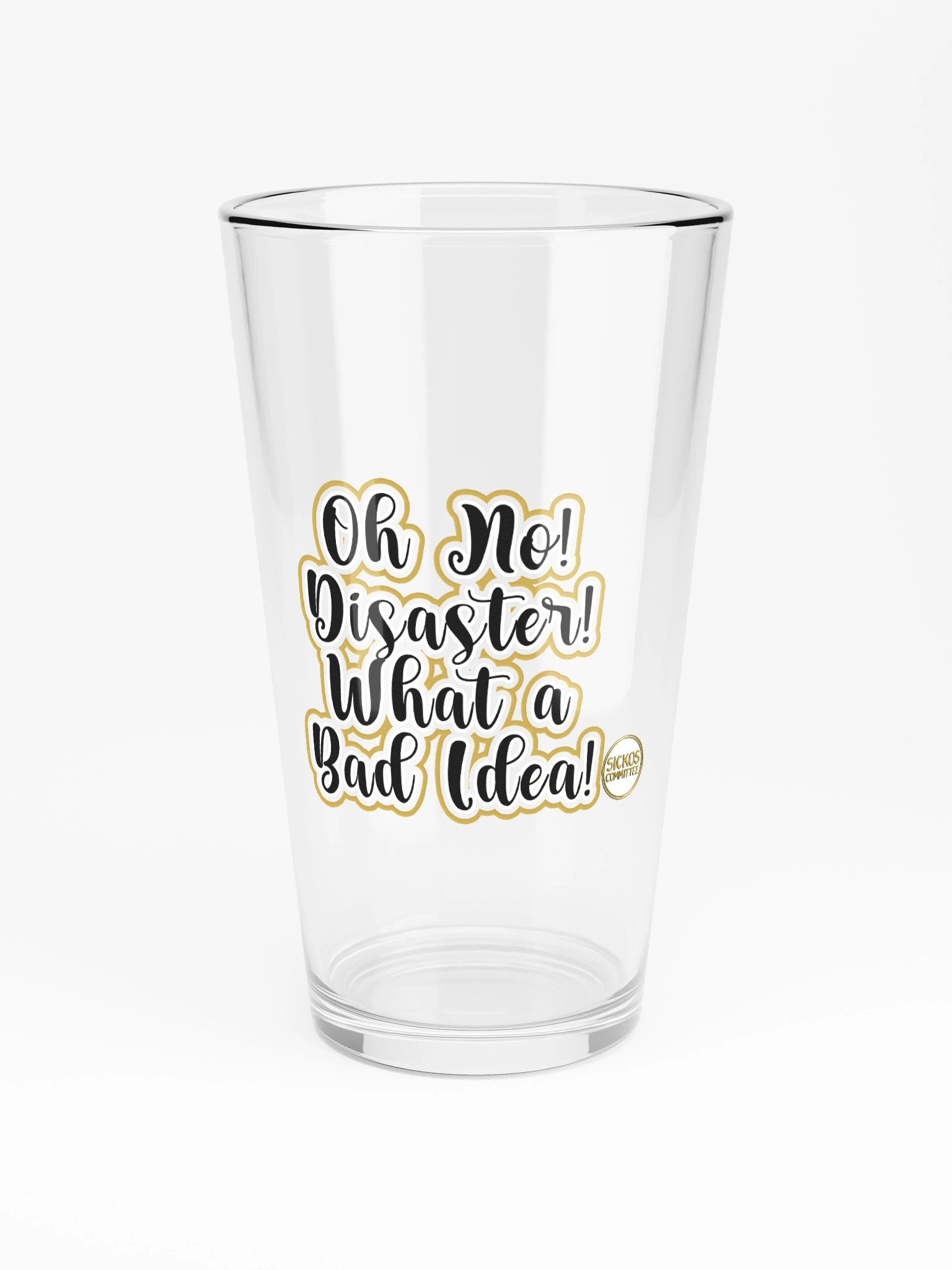 Oh No! Disaster! What a Bad Idea! Pint Glass product image (3)