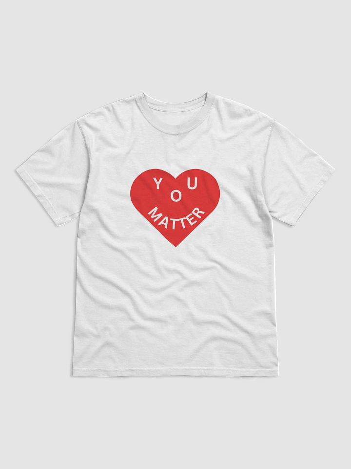Love - You Matter :-) Full Front Print - Heavyweight T-Shirt - White or Black product image (1)