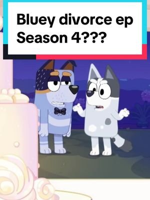 Will Bluey get a divorce episode in season 4?? #bluey #blueytok #blueyheeler #blueyedit #blueheeler #blueythesign #disney #disneytiktok #disneytok #disneyplus #disneyjr #divorcedparents #divorcetok #parenting #parentsbelike 
