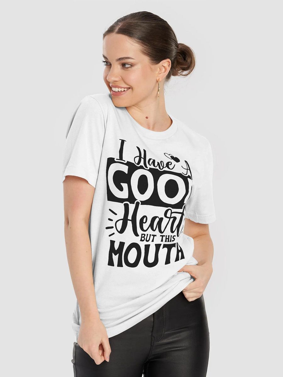 I Have A Good Heart But This Mouth Women White T-Shirt product image (7)