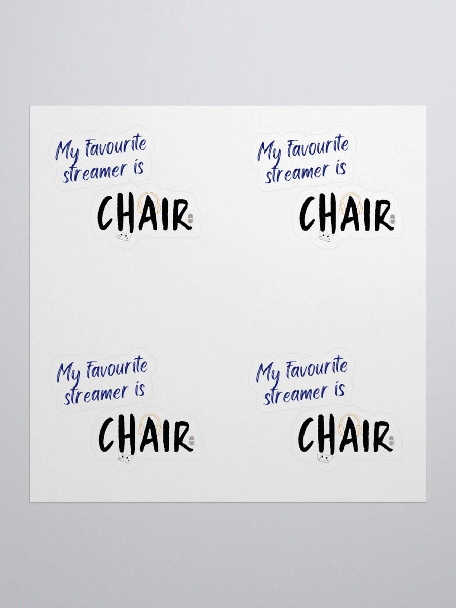 'My favourite streamer is CHAIR' stickers (4) product image (1)