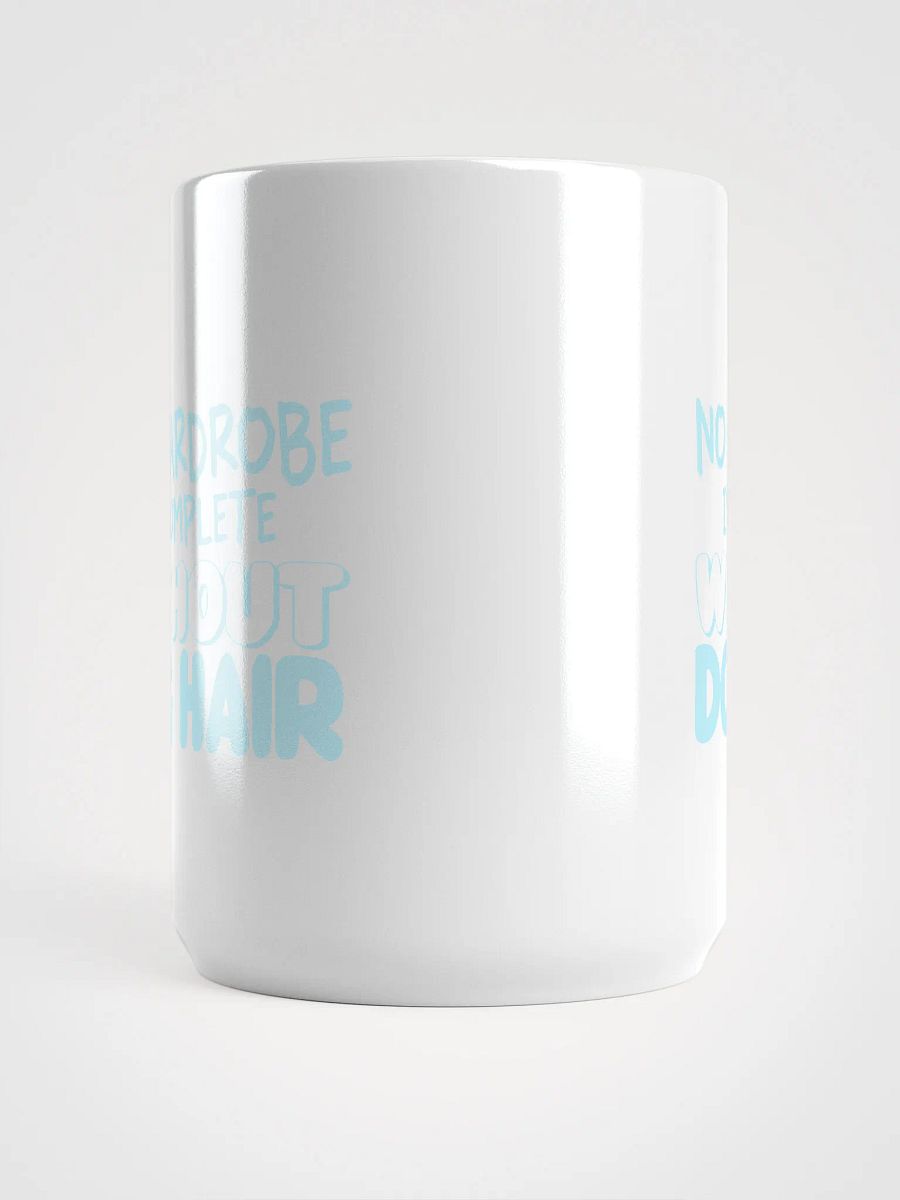 No wardrobe is complete - mug product image (5)