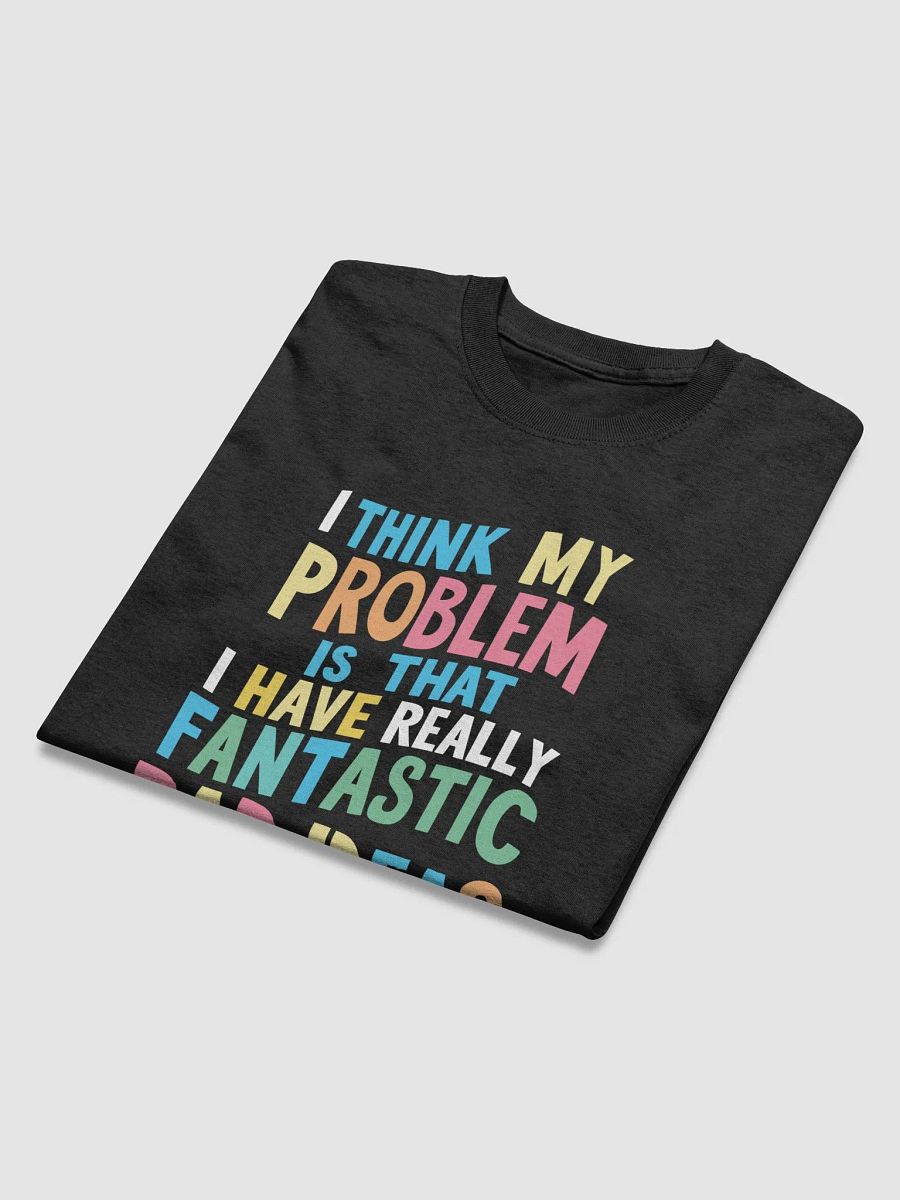 Fantastic Bad Ideas T-Shirt product image (2)