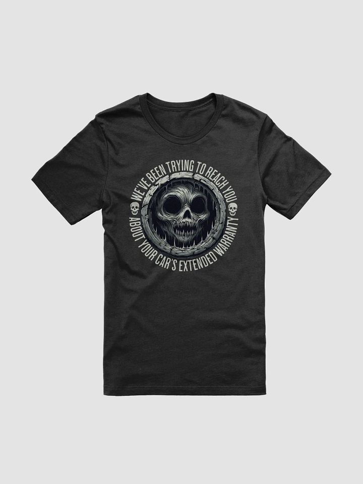 We’ve Been Trying to Reach You About Your Car’s Extended Warranty Unisex T-Shirt product image (2)