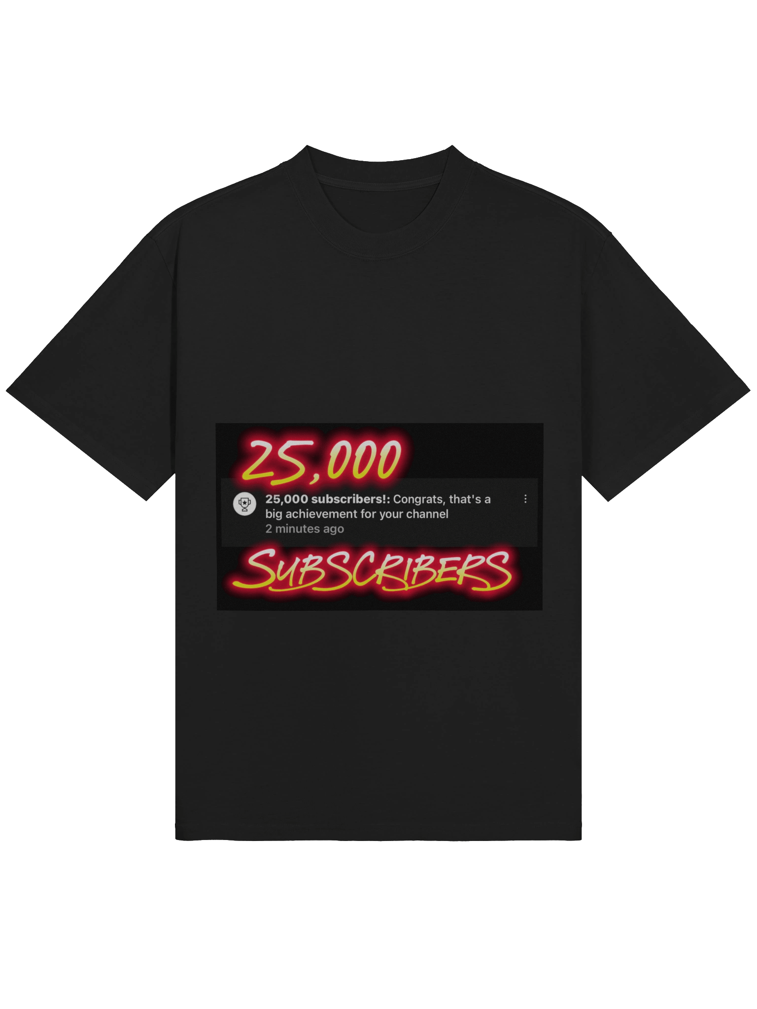 25K YOUTUBE SUBSCRIBERS TEE SHIRT product image (3)