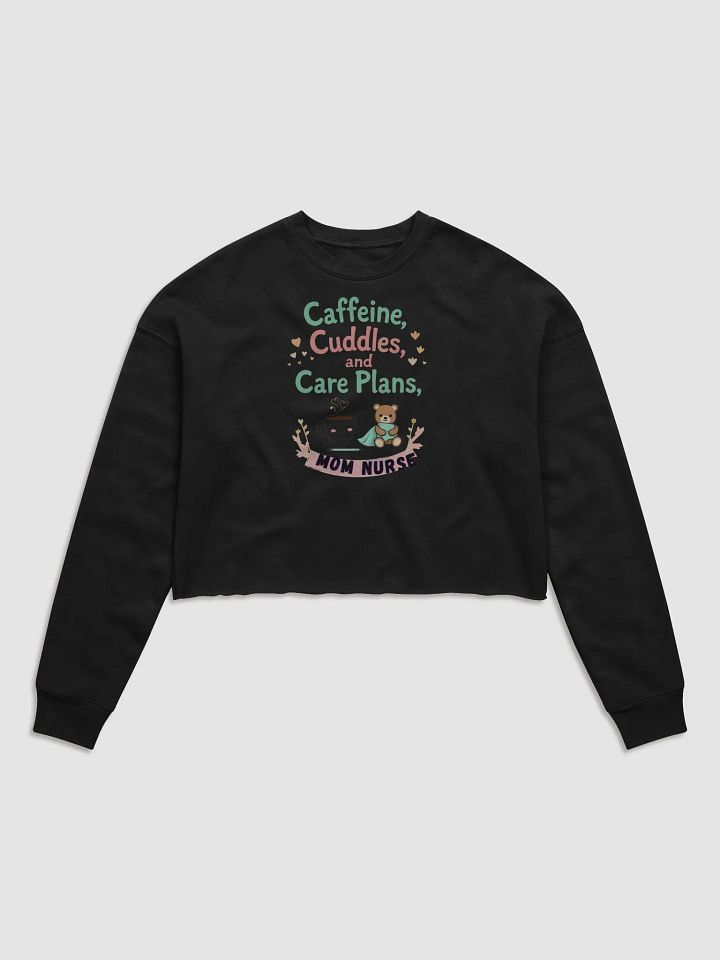 Mom Nurse, Nurturing Nurse Crop Sweatshirt product image (2)