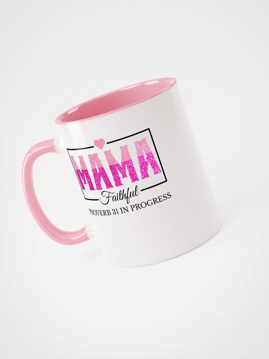 Proverb 31 In Progress, Faithful Mom Ceramic Mug product image (3)