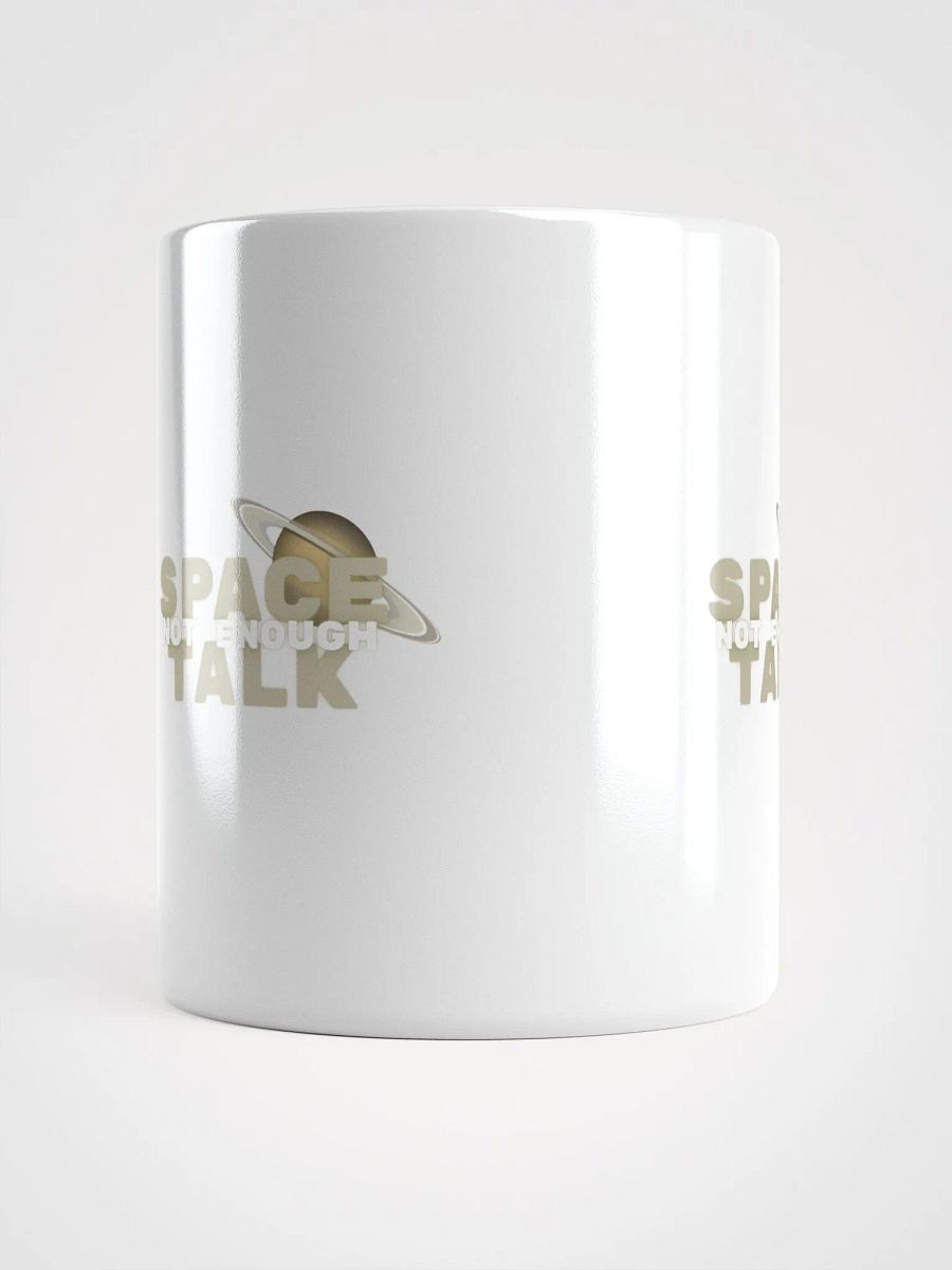 Not Enough Space Talk Mug product image (13)