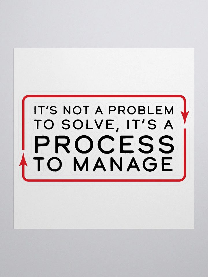 Process To Manage (Die-Cut Sticker) product image (1)