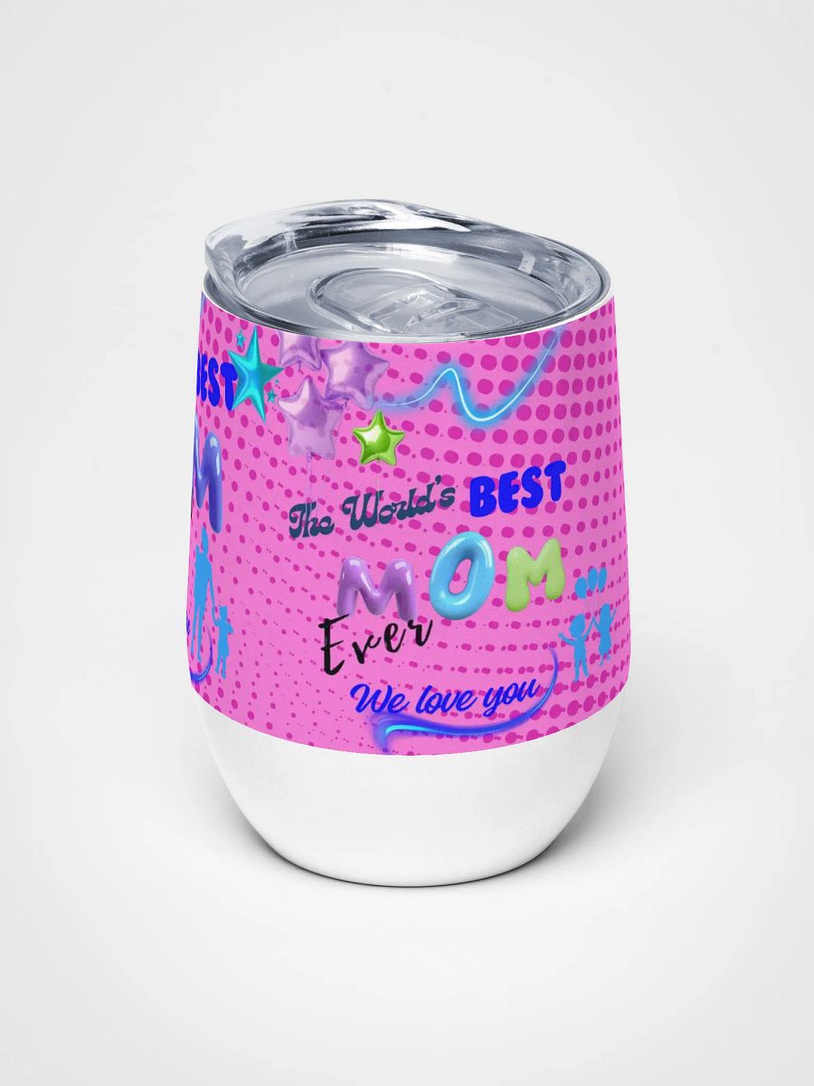 Best Mom Ever! wine Tumbler for moms on mothersday product image (5)