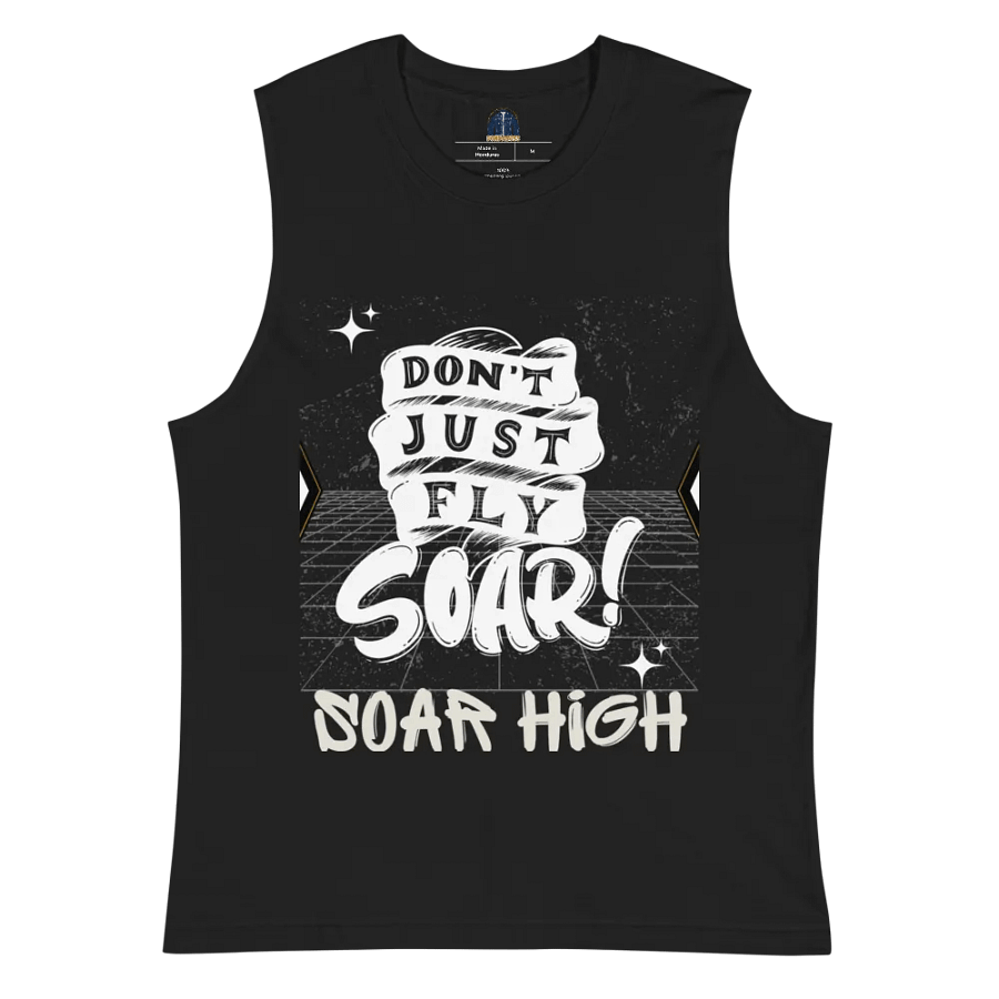 Don't just fly soar, soar high unisex muscle tank product image (5)