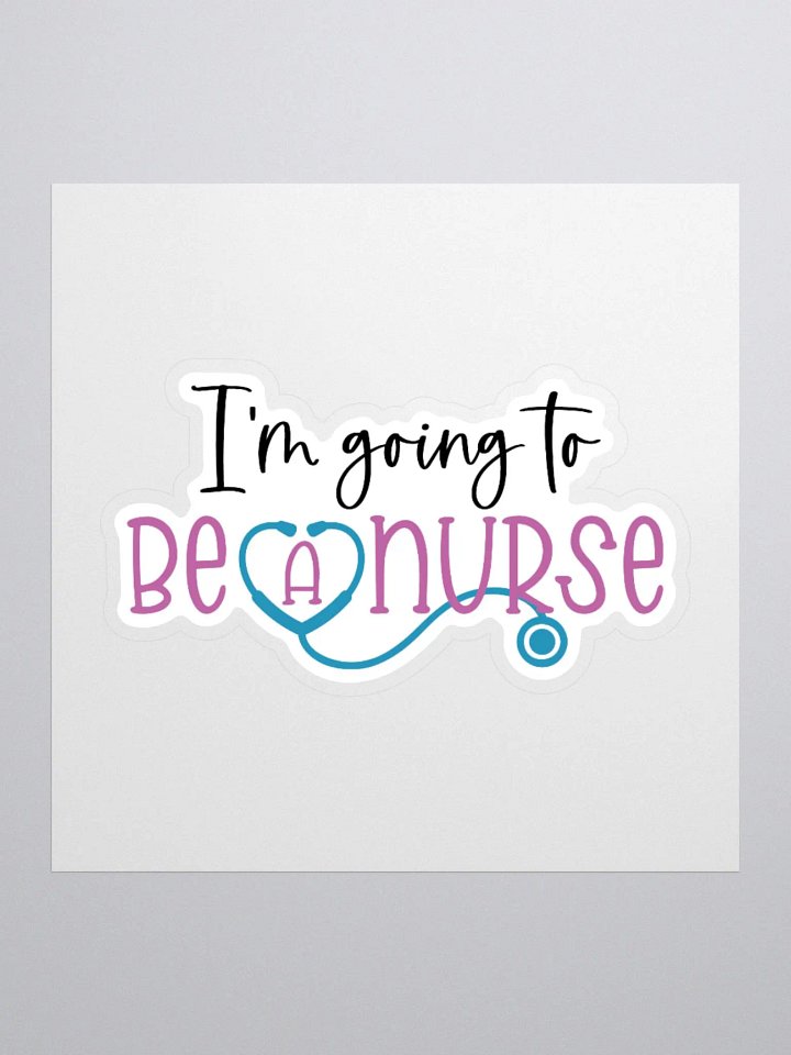 I’m Going to Be a Nurse Sticker product image (1)