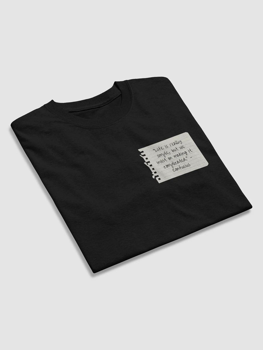 Life Is Really Simple Confucius Quote T-Shirt – Keep It Simple, Stay Wise product image (3)