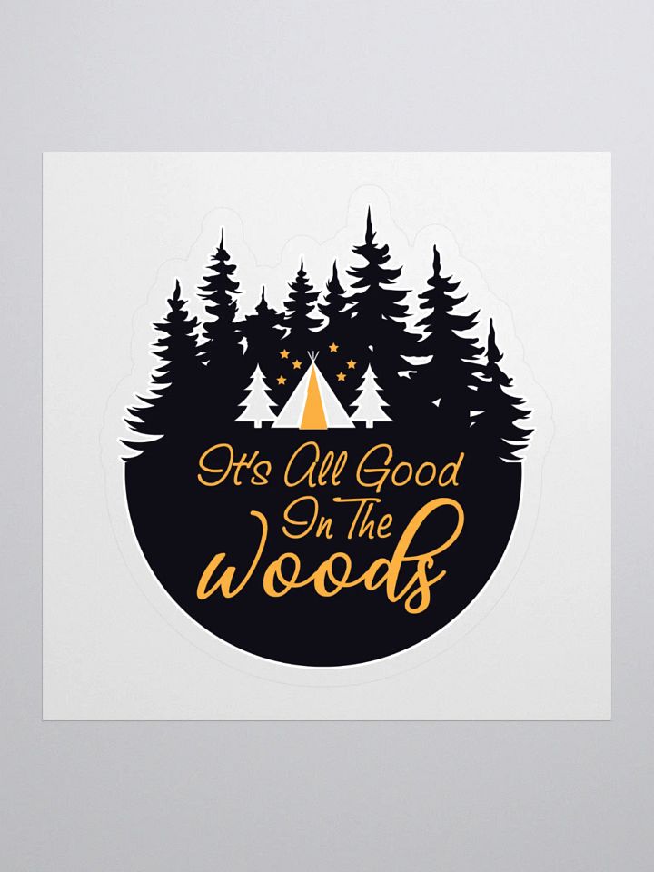 All Good in the Woods Kiss Cut Stickers product image (1)