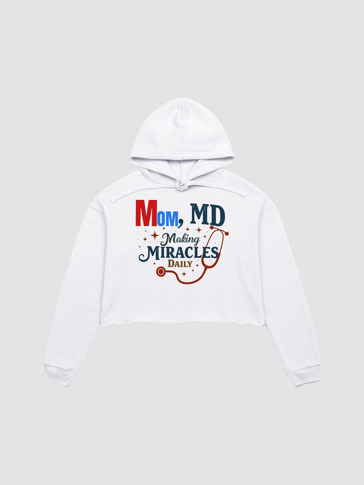 stethoscope Miracle-Making Mom Crop Hoodie product image (4)