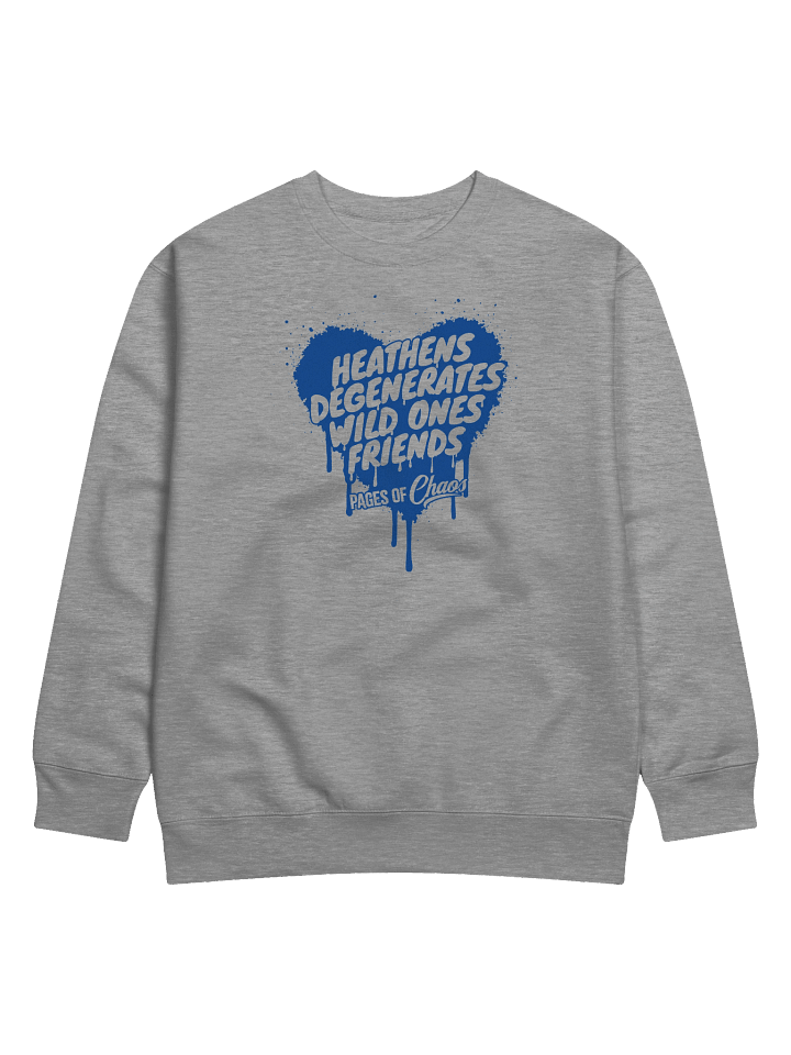 Heathens, Degenerates, Wild Ones, and Friends Sweatshirt - Blue product image (1)