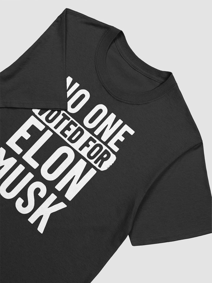 Trump No One Vote For Elon T-Shirt product image (2)