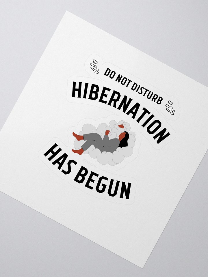 Do Not Disturb: Hibernation Has Begun Sticker product image (2)