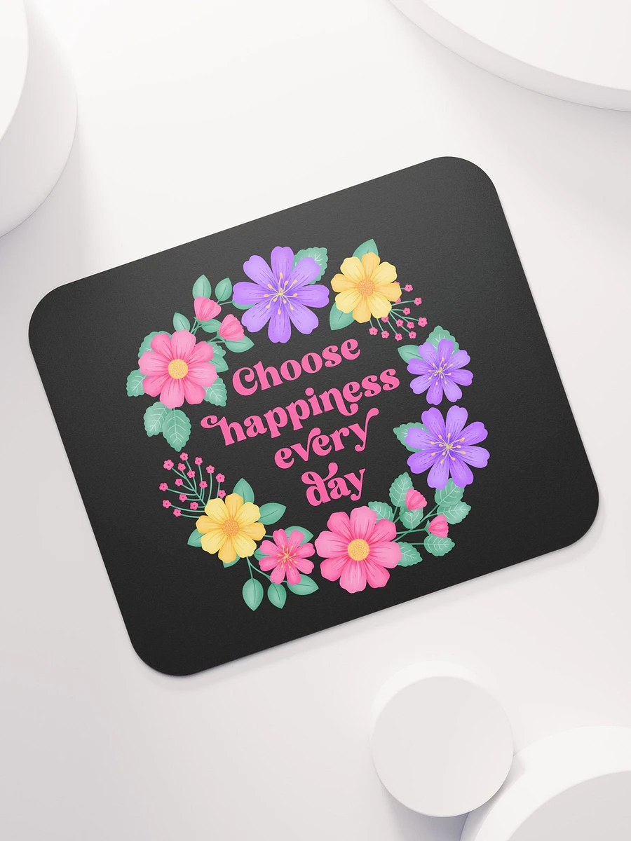 Choose happiness every day - Mouse Pad Black product image (7)
