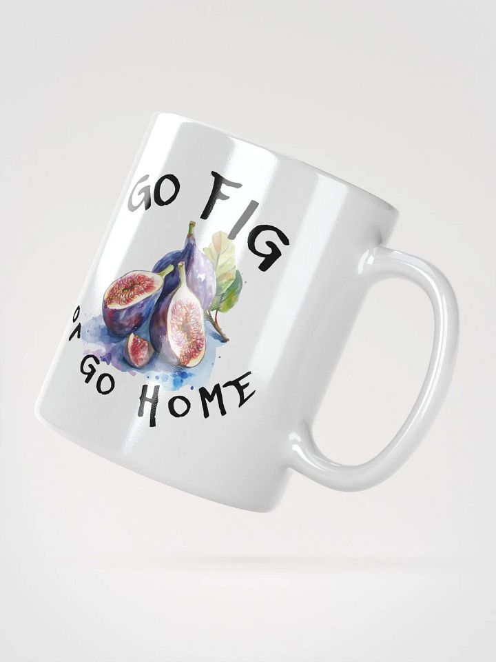 Go Fig or Go Home Mug product image (2)