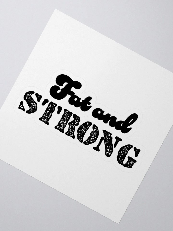 Fat and Strong Sticker product image (2)