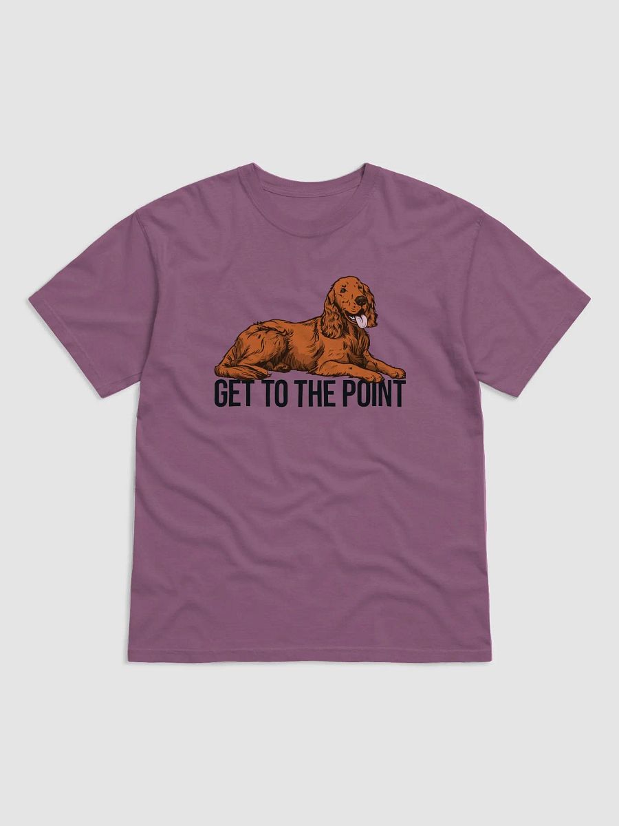 Get to the Point T-Shirt of an Irish Setter | Funny T-Shirt for Irish Setter Paw-rents product image (9)