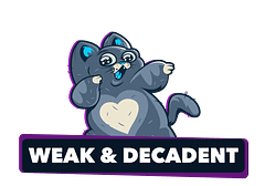 Weak and Decadent