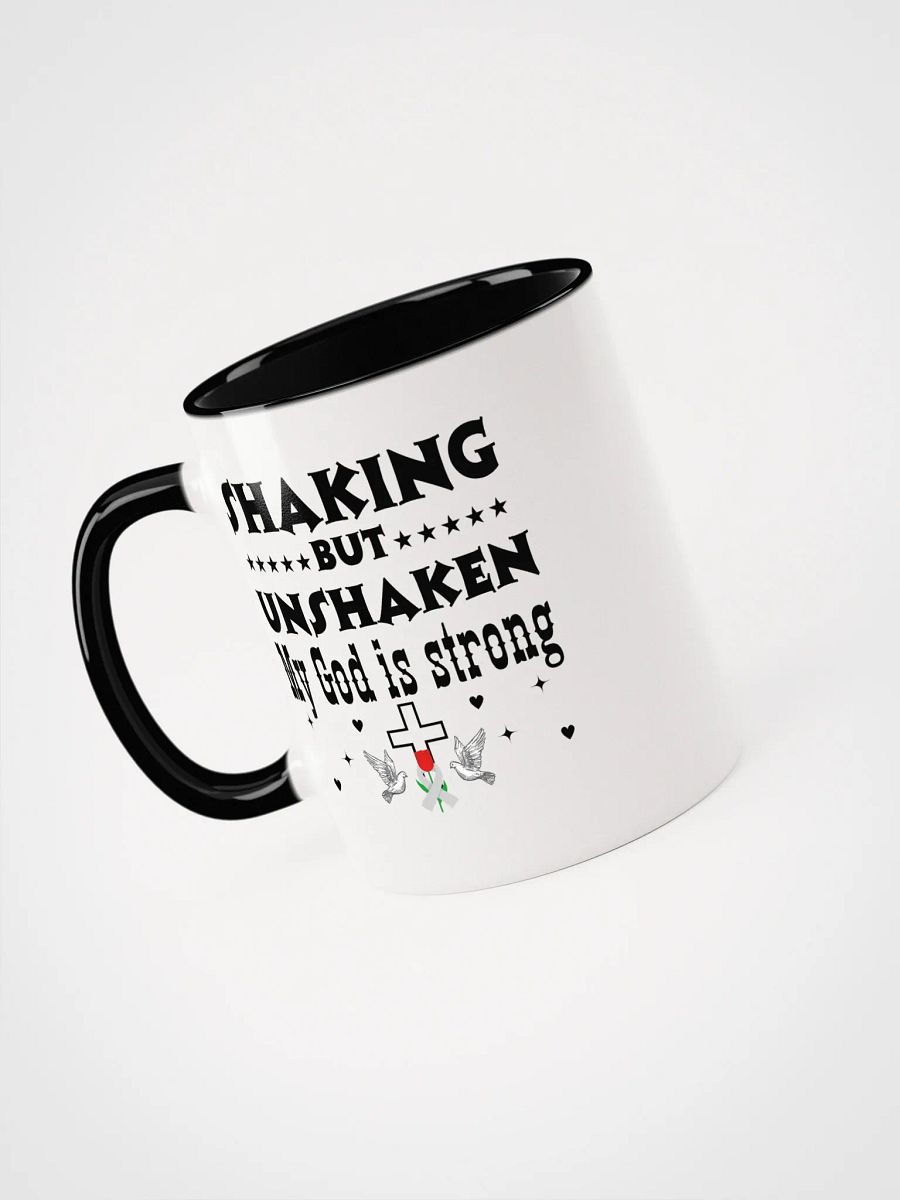 Shaking But Unshaken, My God Is Strong Parkinson Ceramic Mug product image (3)