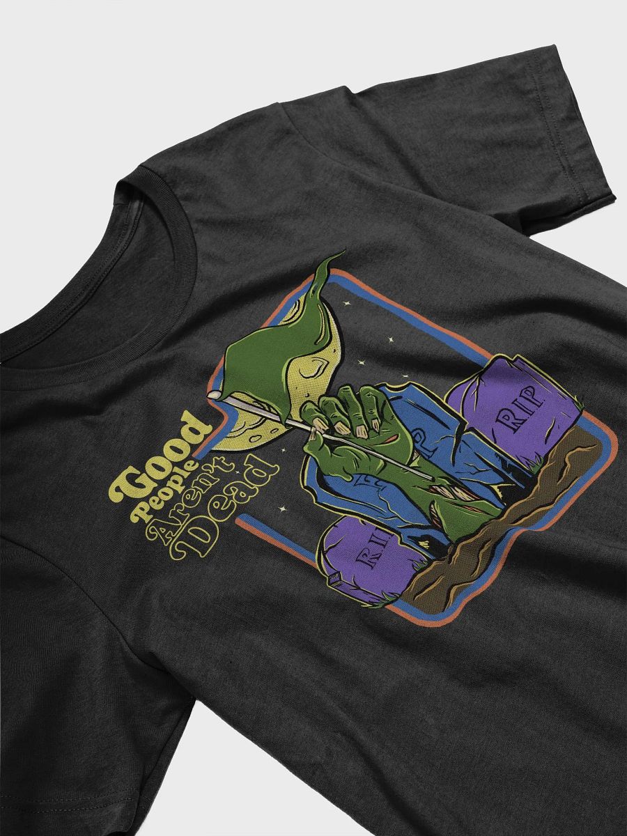 Good People Aren't Dead Zombie Unisex Tee product image (4)