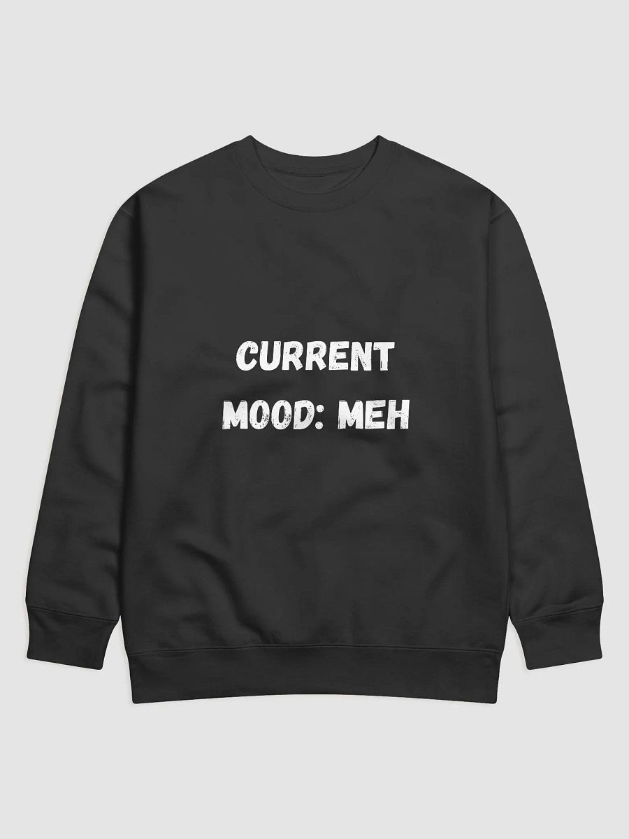 Current Mood: Meh - Trendy Back to School Sweatshirts for Students product image (1)