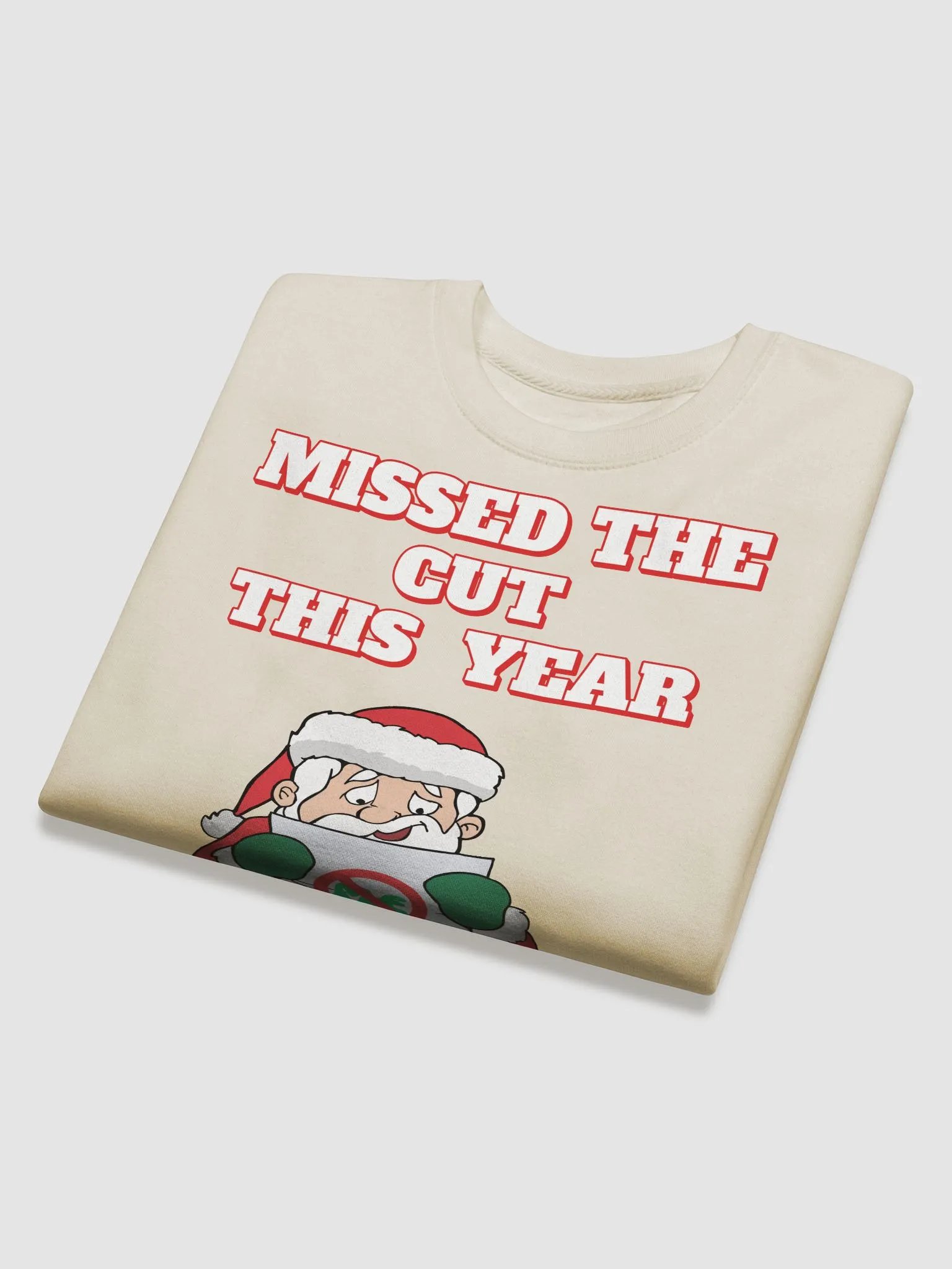 Missed The Cut This Year - Santa Christmas Sweatshirt product image (27)