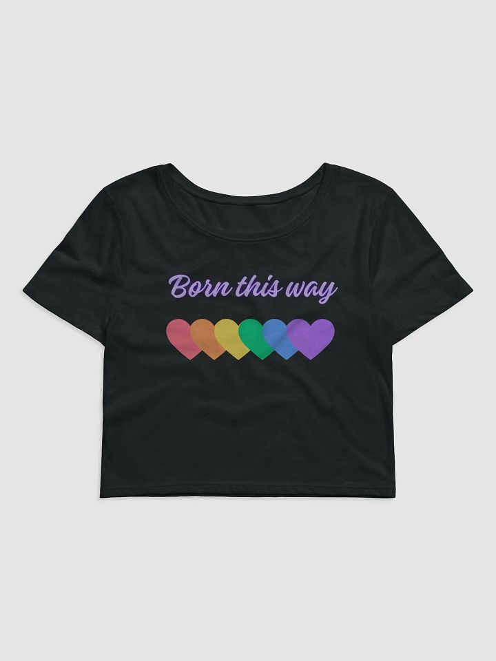 Born This Way - Crop Top product image (1)