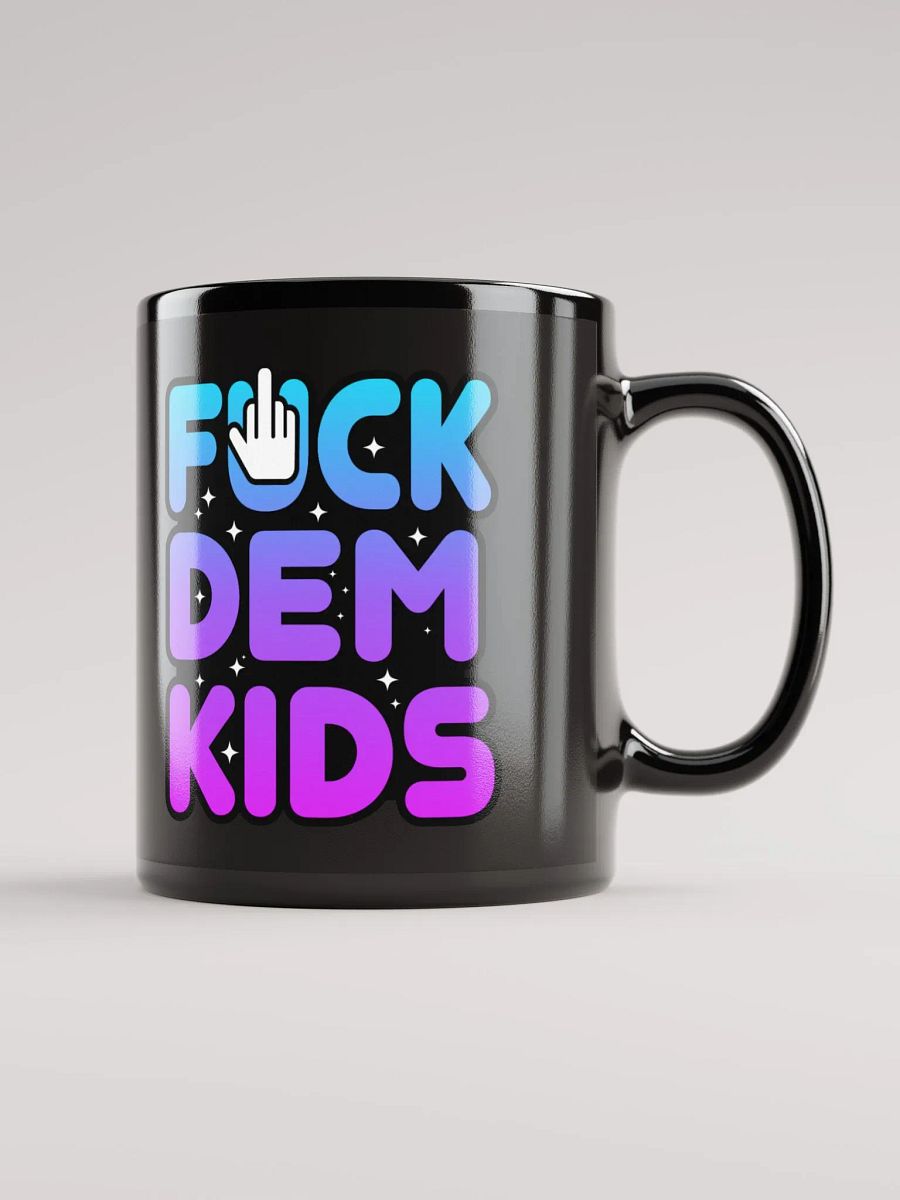 FUCK DEM KIDS BLACK COFFEE MUG product image (2)