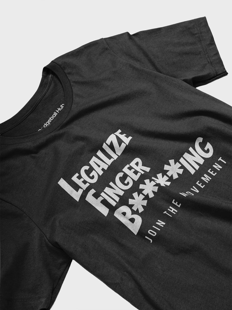 Legalize Finger B****ing T-Shirt product image (3)