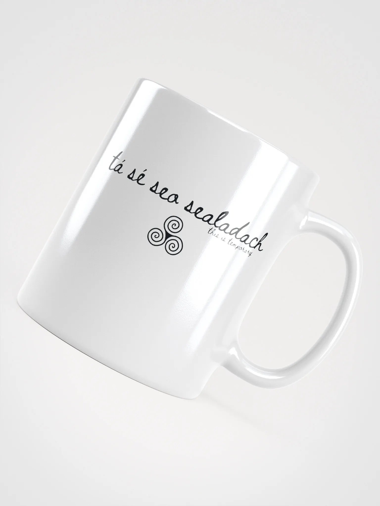 Tá Sé Seo Sealadach (This is Temporary) Mug product image (10)