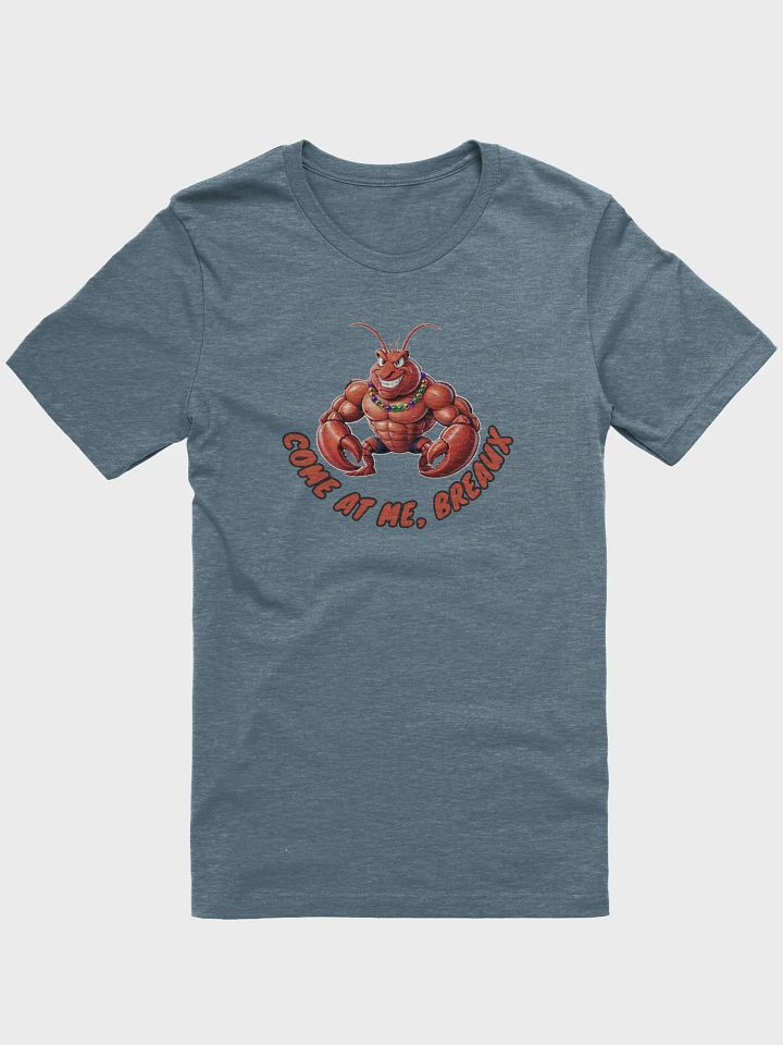 Come at Me Breaux – New Orleans Lobster T-Shirt product image (1)