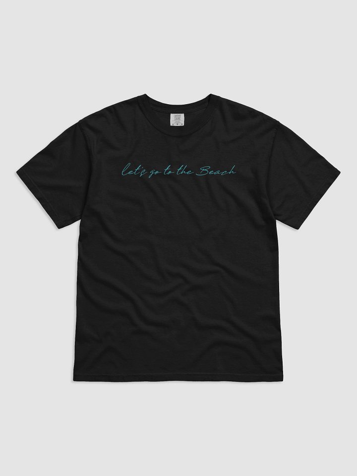 let's go to the beach Dyed Heavy t shirt product image (1)