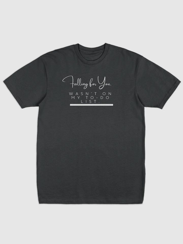 Falling for You Wasn’t on My To-Do List Shirt product image (1)