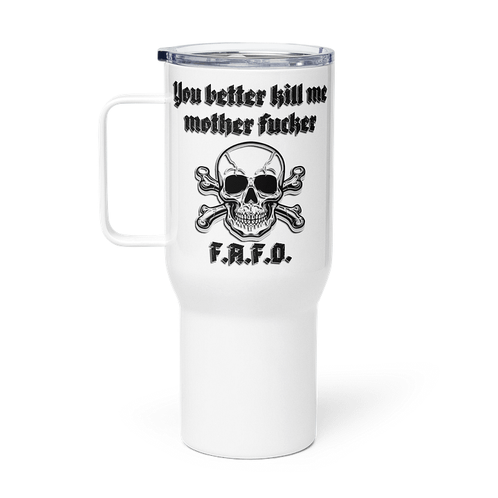 Better Kill Me - Uncensored Lg Tumbler product image (1)