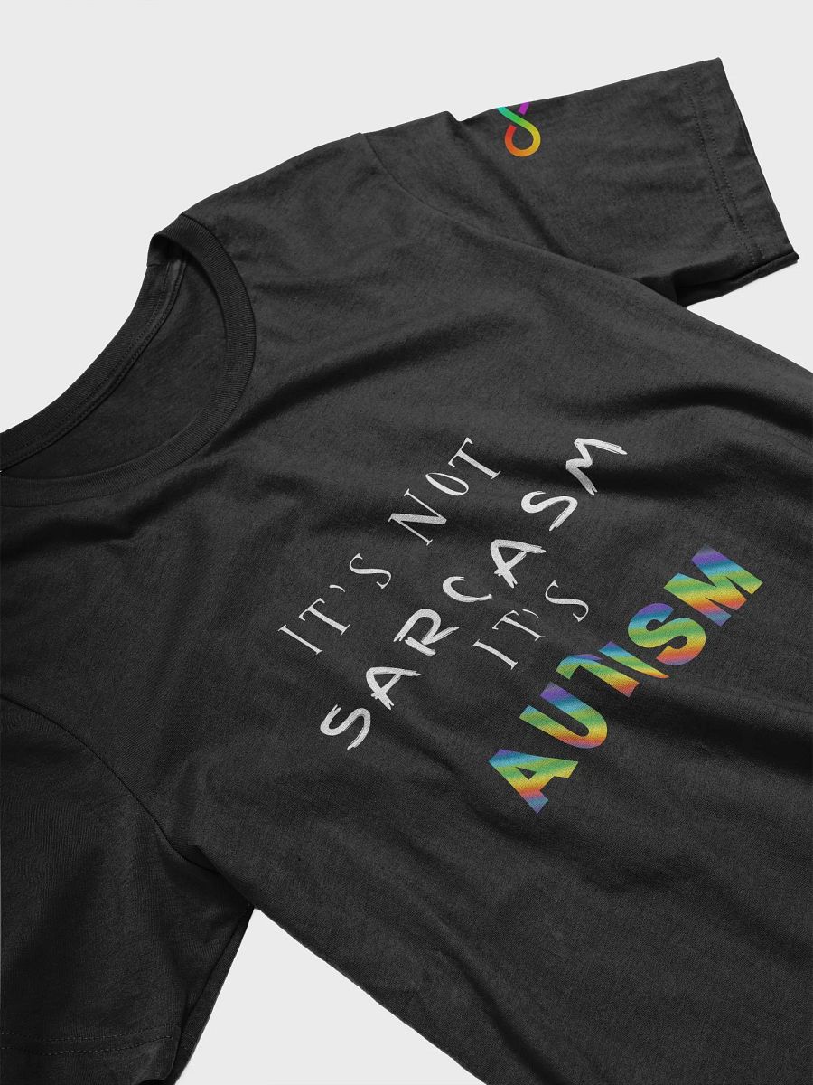 It's Not Sarcasm It's Autism T-Shirt Variation 1 product image (3)