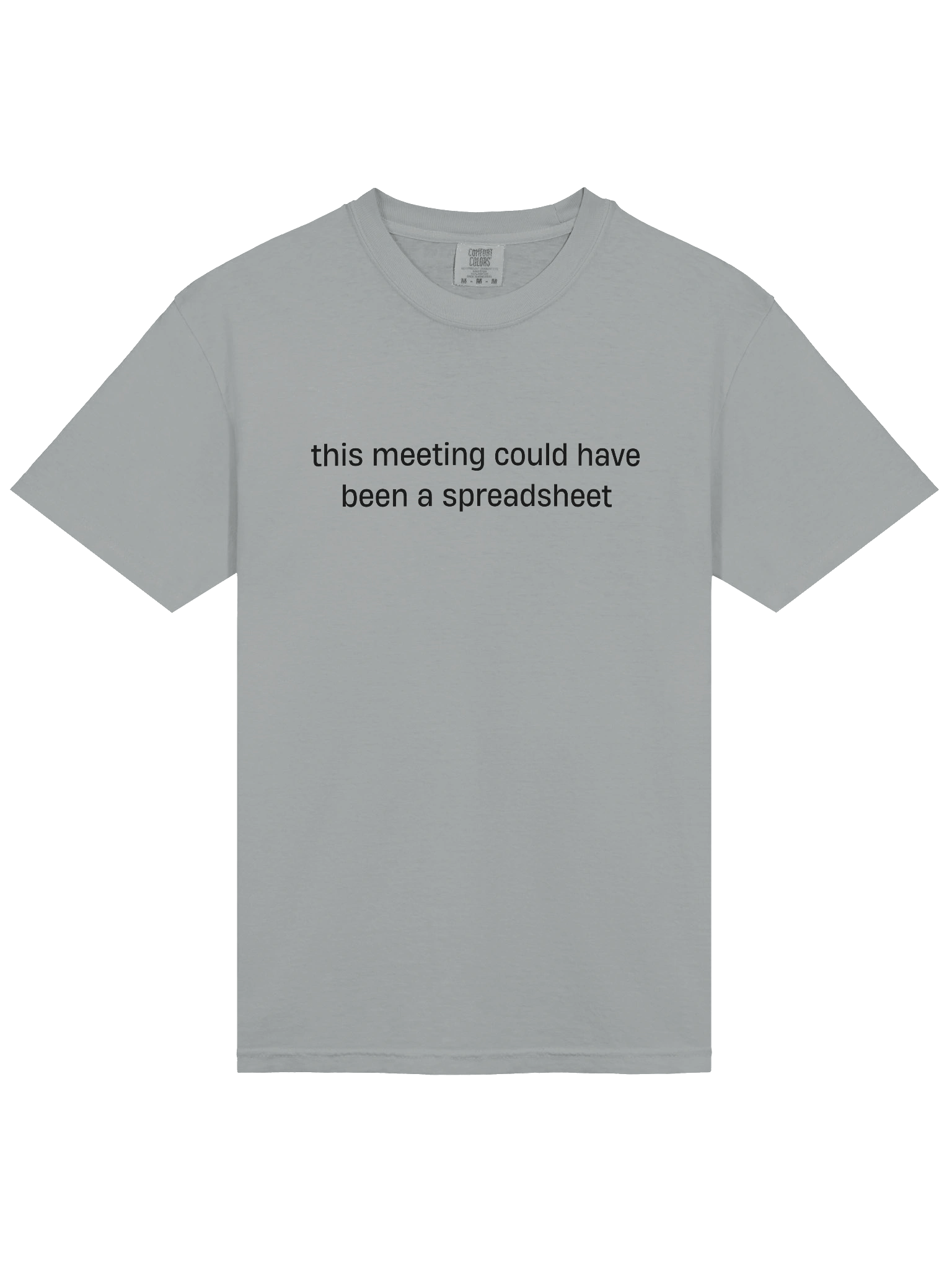 T-shirt “this meeting could have been a spreadsheet” - black typo print product image (7)