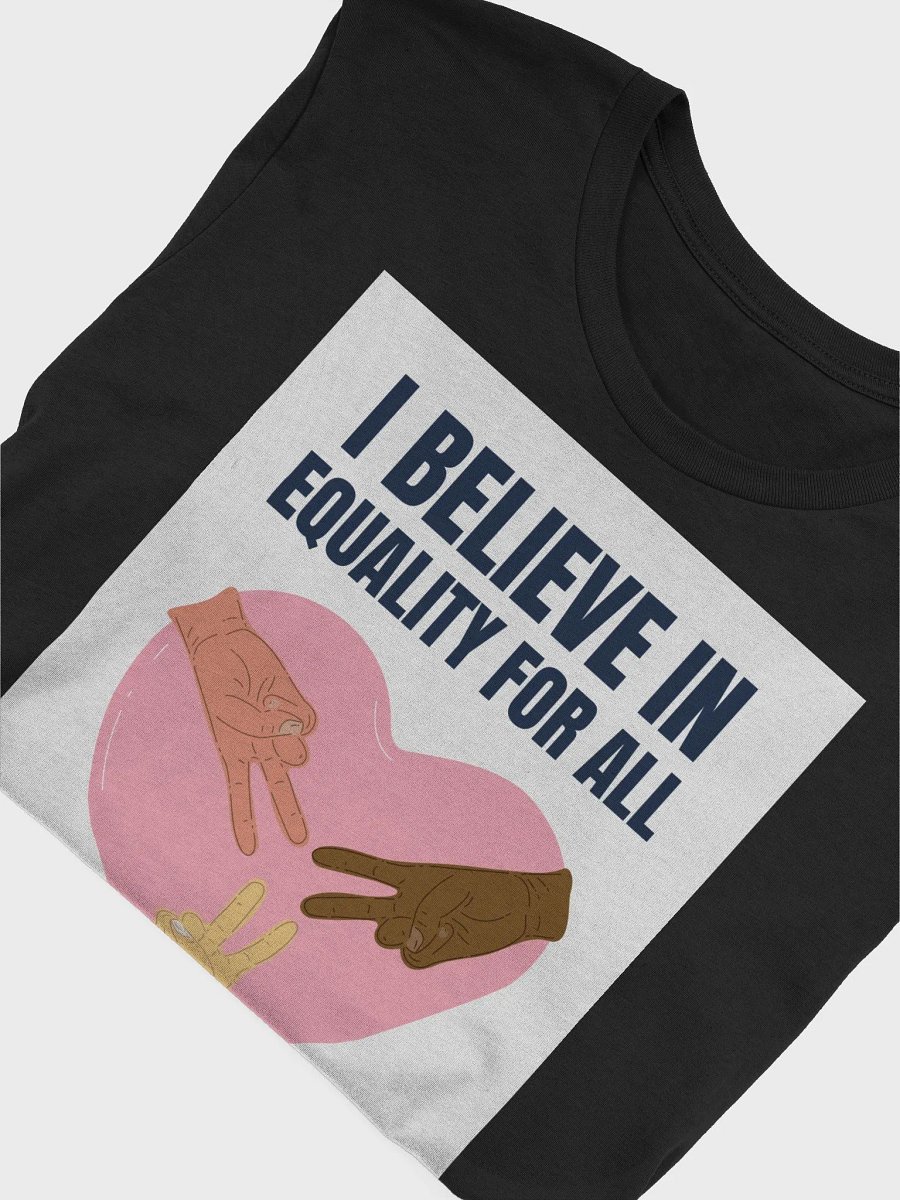I Believe In Equality For All TShirt product image (4)
